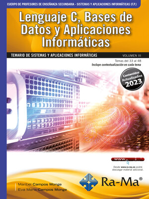 cover image of Oposiciones Cuerpo de Profesores de Enseñanza Secundaria. Sistemas y aplicaciones informáticas (F.P.). Volume III. Lenguaje C, Bases de Datos y Aplicaciones Informáticas